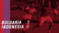 Timnas Indonesia U-19 kalah 0-3 dari Bulgaria U-19.